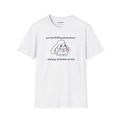 Put the Fluffing Phone Down Unisex Softstyle T-Shirt